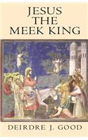 Jesus the Meek King