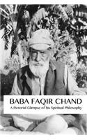 Baba Faqir Chand: A Pictorial Glimpse of his Spiritual Philosophy