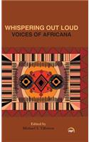 Whispering Out Loud: Voices Of Africana