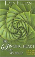 The Singing Heart of the World: Creation, Evolution, and Faith