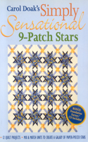 Carol Doak's Simply Sensational 9-Patch Stars: Mix &amp; Match Units to Create a Galaxy of Paper-pieced Stars