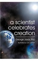 Scientist Celebrates Creation
