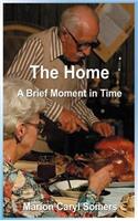 The Home a Brief Moment in Time