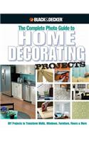 Complete Photo Guide to Home Decorating Projects (Black & Decker)