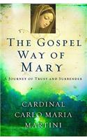 The Gospel Way of Mary: A Journey of Trust and Surrender