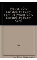 Patient Safety Essentials for Health Care