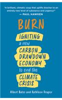 Burn: Igniting a New Carbon Drawdown Economy to End the Climate Crisis