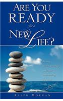 Are You Ready for a New Life?