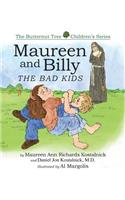 Maureen and Billy, the Bad Kids