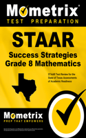 STAAR Success Strategies Grade 8 Mathematics Study Guide: STAAR Test Review for the State of Texas Assessments of Academic Readiness