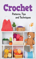 Crochet Patterns, Tips and Techniques