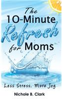 10-Minute Refresh for Moms