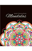 Mandala Coloring Book: Stress Relieving Mandala Designs for Adults Relaxation, Beautiful Mandalas Designed to Soothe the Soul