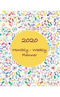 2020 Monthly - Weekly Planner: Jan. 1 - Dec. 31 2020 - 12 Month Weekly & Monthly Planner - Monthly Calendars Views - 8x10 - Colorful Pattern