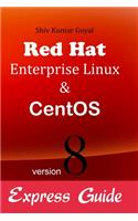 Red hat Enterprise linux & Centos version 8 Express guide