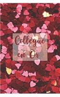 Collègue en Or: Carnet De Notes -120 Pages Avec Papier Ligné - Non Daté - Petit Format (15.24 x 22.86 cm) - Cadeau pour une collegue de travail - coeurs dorés et ro