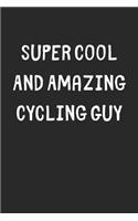 Super Cool And Amazing Cycling Guy