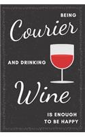 Courier & Drinking Wine Notebook: Funny Gifts Ideas for Men on Birthday Retirement or Christmas - Humorous Lined Journal to Writing