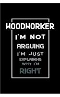 Woodworker i'm not arguing Im always right