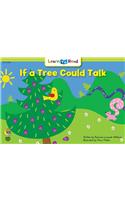 If a Tree Could Talk