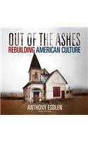 Out of the Ashes: Rebuilding American Culture