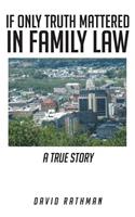 If Only Truth Mattered in Family Law: (English)