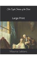 The Eight Strokes of the Clock: Large Print