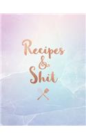 Recipes & Shit
