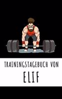 Trainingstagebuch von Elif: Personalisierter Tagesplaner für dein Fitness- und Krafttraining im Fitnessstudio oder Zuhause