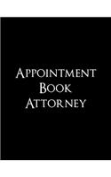 Appointment Book Attorney: Undated 52-Week Hourly Schedule Calendar For The Lawyer's Office