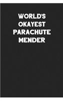 World's Okayest Parachute Mender: Blank Lined Parachute Rigger Notebook Journal