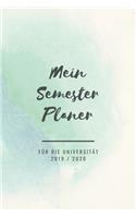 Mein Semesterplaner für die Universität 2019 / 2020: Semesterplaner Für Den Studenten An Der Universität
