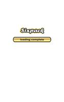 Sixpack loading complete: Notebook, Journal - Gift Idea for Bodybuilder & Fitness Fans - checkered - 6x9 - 120 pages