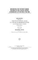 Implementing the wounded warrior provisions of the National Defense Authorization Act for fiscal year 2008
