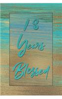 18 Years Blessed: Lined Journal / Notebook - 18th Birthday Gift for Her - Fun And Practical Alternative to a Card - 18 yr Old Gifts for Women - Stylish Blue and Gold 