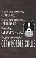 Get A Border Collie Notebook Journal