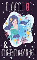 Mermaid Notebook I AM 8 & Mermazing