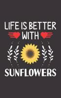 Life Is Better With Sunflowers