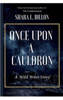 Once Upon A Cauldron