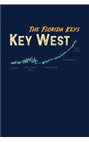 The Florida Keys Key West: Notebook For Key West Fans And Florida Vacation Fans