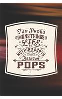 I Am Proud Of Many Things In Life But Nothing Beats Being A Pops