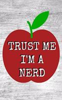 Trust Me I'm A Nerd