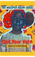 Cast Your Vote