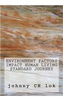 Environment Factors Impact Human Living Standard Journey