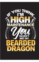 High Maintenance Bearded Dragon