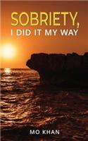 Sobriety, I Did It My Way