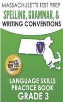 Massachusetts Test Prep Spelling, Grammar, & Writing Conventions Grade 3: Language Skills Practice Book