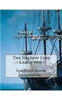 The Shadow Line: Large print