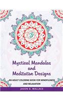Mystical Mandalas and Meditative Designs