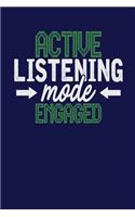 Active Listening Mode Engaged